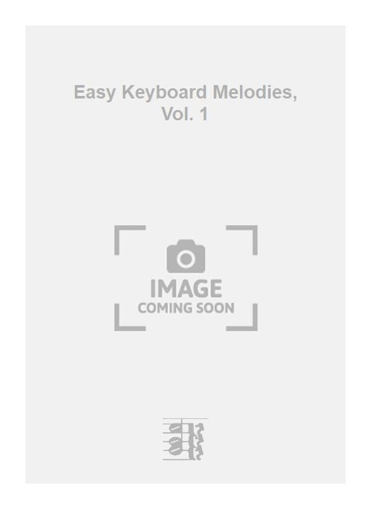 Easy Keyboard Melodies, Vol. 1